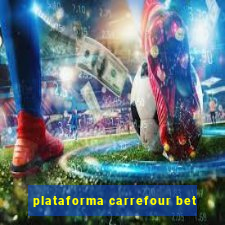 plataforma carrefour bet